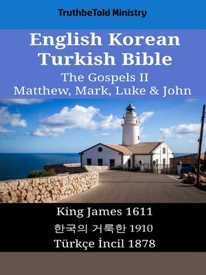 cover image of English Korean Turkish Bible - The Gospels II - Matthew, Mark, Luke & John